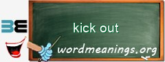 WordMeaning blackboard for kick out